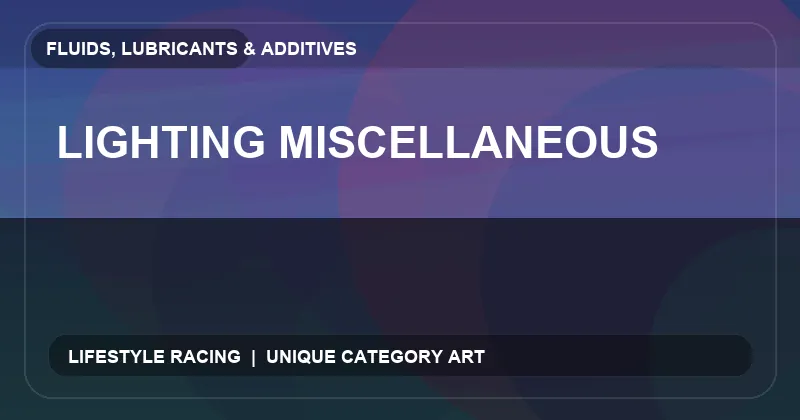Lighting Miscellaneous